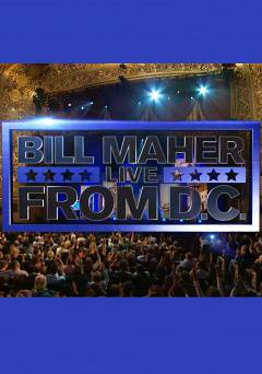Bill Maher: Live From DC - HBO