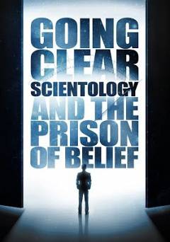 Going Clear: Scientology and the Prison of Belief - Movie