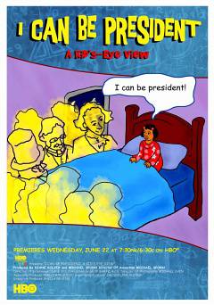 I Can Be President: A Kids-Eye View - Movie