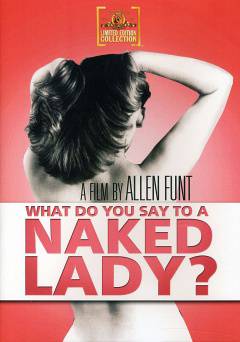 What Do You Say to a Naked Lady? - Movie