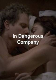In Dangerous Company - Movie