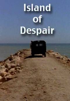 Island of Despair - Movie