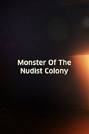 Monster of the Nudist Colony - EPIX