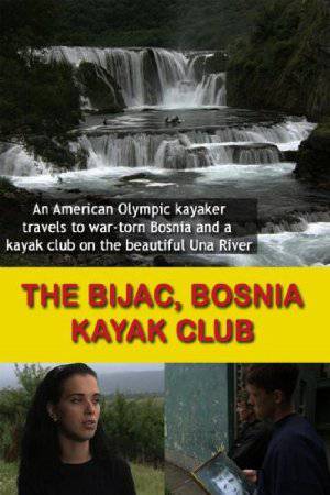 The Bihac, Bosnia Kayak Club - Movie