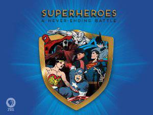 Superheroes: A Never Ending Battle - Amazon Prime
