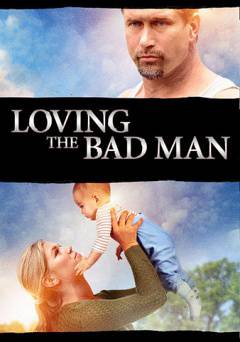 Loving the Bad Man - Movie