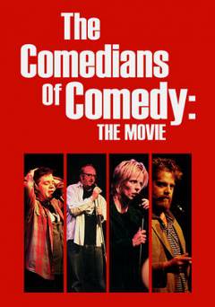 The Comedians of Comedy: The Movie - netflix