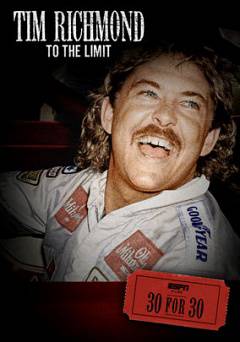 30 for 30: Tim Richmond: To The Limit - Movie