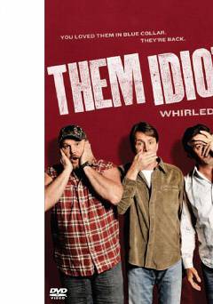 Them Idiots! Whirled Tour - Movie
