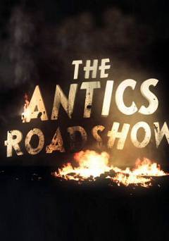 The Antics Roadshow - Movie