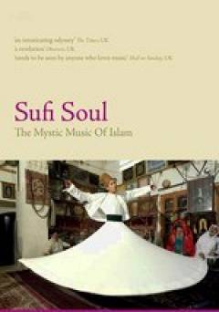 Sufi Soul: The Mystic Music of Islam - Movie