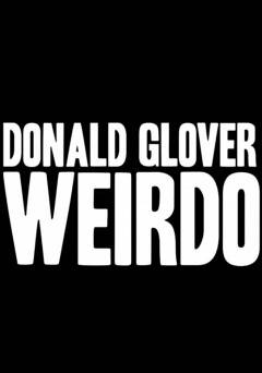 Donald Glover: Weirdo - Movie