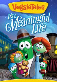 VeggieTales: Its a Meaningful Life - Movie