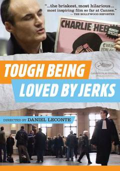 Tough Being Loved by Jerks - Movie