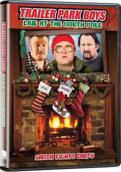 Trailer Park Boys Live at the North Pole - Movie