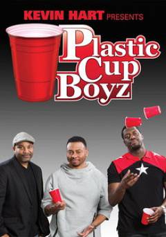 Kevin Hart Presents: Plastic Cup Boyz - Movie