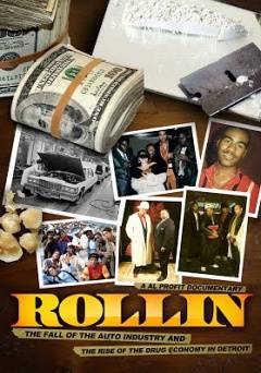 Rollin: The Fall of the Auto Industry and the rise of the Drug Economy in Detroit - amazon prime
