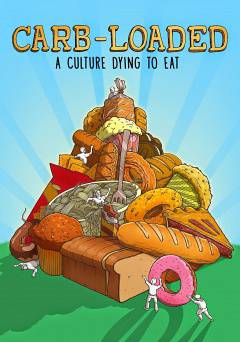 Carb Loaded: A Culture Dying to Eat - hulu plus