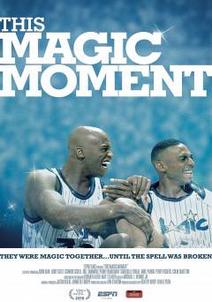 30 for 30: This Magic Moment - netflix