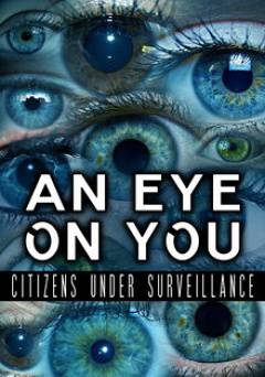 An Eye on You: Citizens under Surveillance - amazon prime