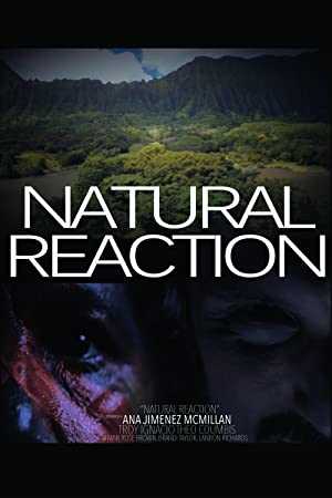 Natural Reaction - Movie
