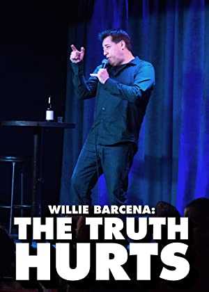 Willie Barcena: The Truth Hurts - Movie