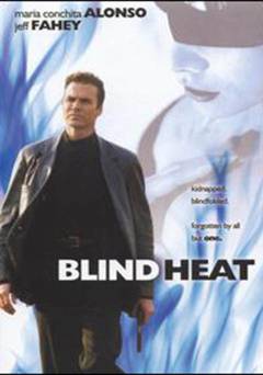 Blind Heat - Movie