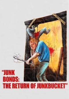 Junk Bonds: The Return of Junkbucket - amazon prime
