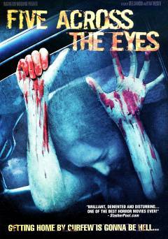 Five Across the Eyes - Movie