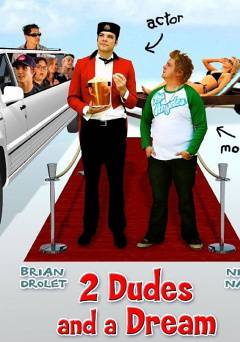 2 Dudes and a Dream - Movie