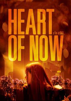 Heart of Now - Movie
