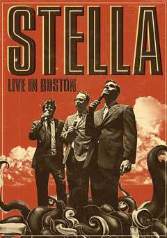 Stella: Live In Boston - Movie