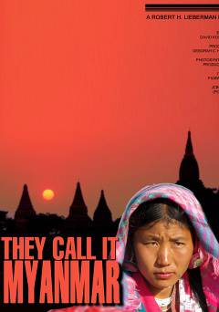 They Call It Myanmar: Lifting the Curtain - Movie
