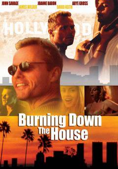 Burning Down the House - Movie