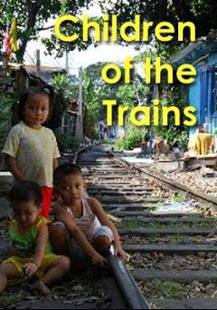 Children Of The Trains - Amazon Prime