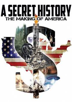 A Secret History: The Making of America - Movie