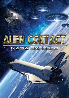 Alien Contact: NASA Exposed - Movie