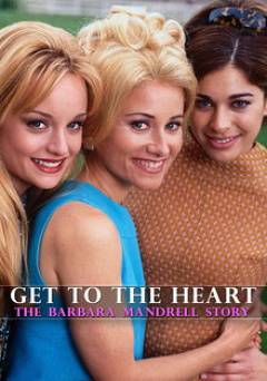 Get To The Heart: The Barbara Mandrell Story - Movie