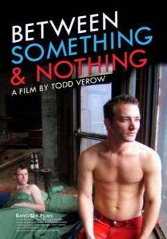 Between Something & Nothing - Movie