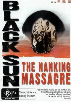 Black Sun: The Nanking Massacre - Movie