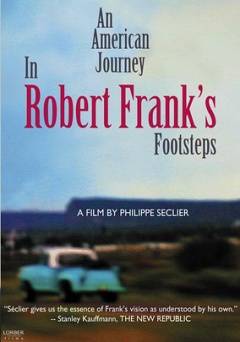 An American Journey: In Robert Franks Footsteps - Movie