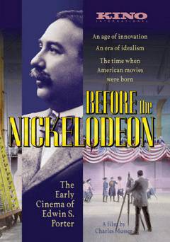 Before the Nickelodeon: The Early Cinema of Edwin S. Porter