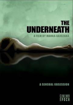 The Underneath: A Sensual Obsession - Movie