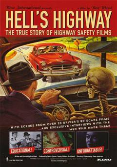 Hells Highway: The True Story of Highway Safety Films - Movie