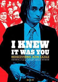 I Knew It Was You: Rediscovering John Cazale - Movie