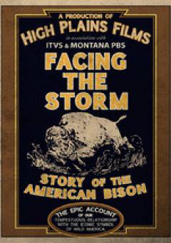 Facing the Storm: Story of the American Bison - fandor