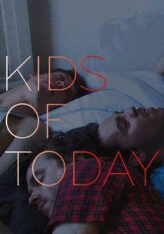 Kids of Today - Movie