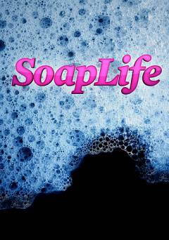 Soap Life - Movie