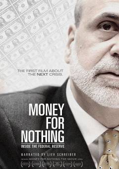 Money for Nothing: Inside the Federal Reserve - Movie