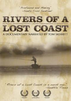 Rivers of a Lost Coast - Movie